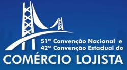 51 Convenção Nacional CDL e 42 Convenção estadual de Comercio Lojista